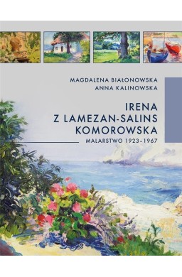 Irena z Lamezon-Salin Komorowska. Malarstwo...