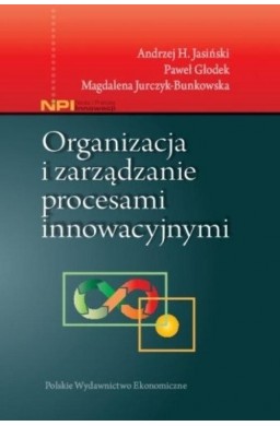 Organizacja i zarządzanie procesami innowacyjnymi