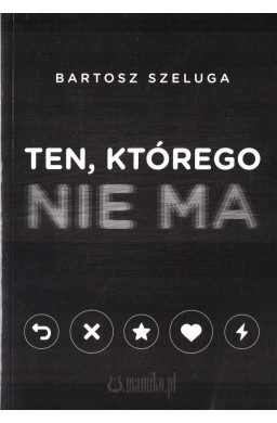 Ten, którego nie ma