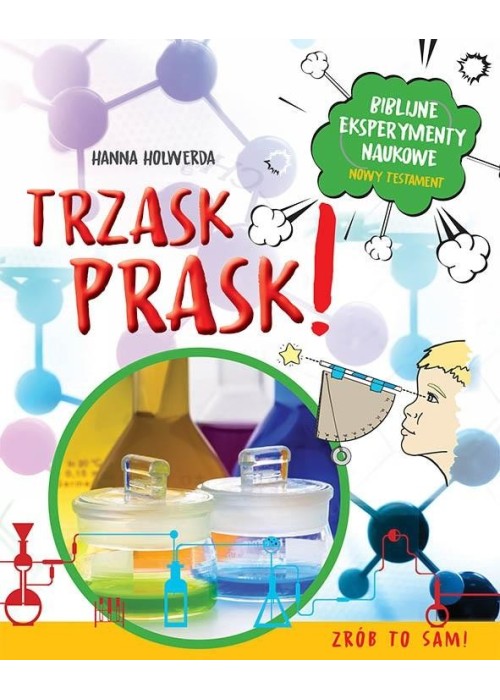 Trzask prask! Biblijne eksperymenty naukowe