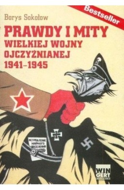 Prawdy i mity wielkiej wojny ojczyźnianej 1941-194