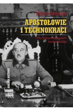 Apostołowie i technokraci. Elity polityczne..