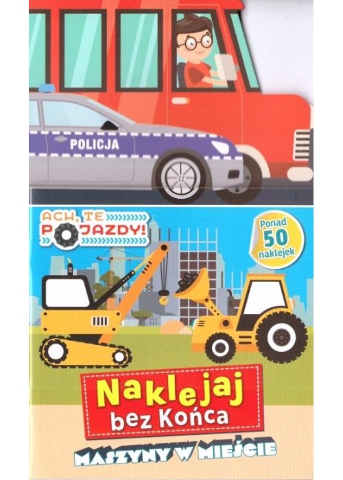 Ach, te pojazdy! Naklejaj bez końca. Maszyny... Ach, te pojazdy! Naklejaj bez końca. Maszyny...