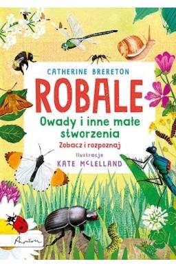 Robale. Owady i inne małe stworzenia