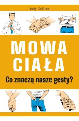 Mowa ciała. Co znaczą nasze gesty?