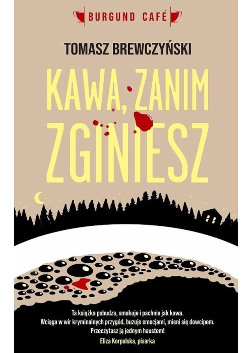 Kawa zanim zginiesz