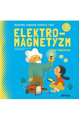 Elektromagnetyzm i jego tajemnice