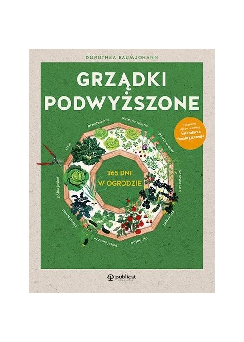 Grządki podwyższone. 365 dni w ogrodzie