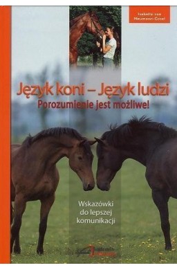 Język koni, język ludzi. Porozumienie jest możliwe