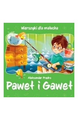 Wierszyki dla malucha. Paweł i Gaweł