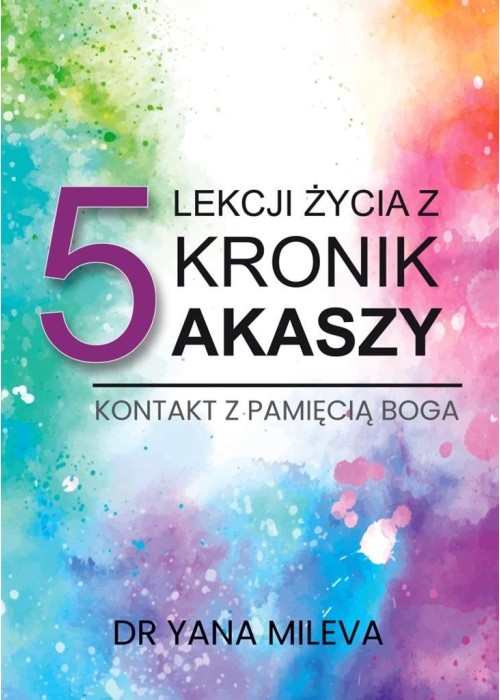 5 lekcji życia z Kronik Akaszy