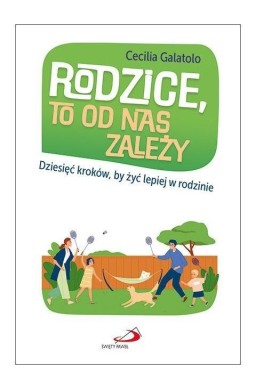 Rodzice, to od nas zależy