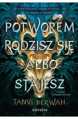 Potworem rodzisz się albo stajesz