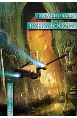 Rzeka Bogów - Ian McDonald