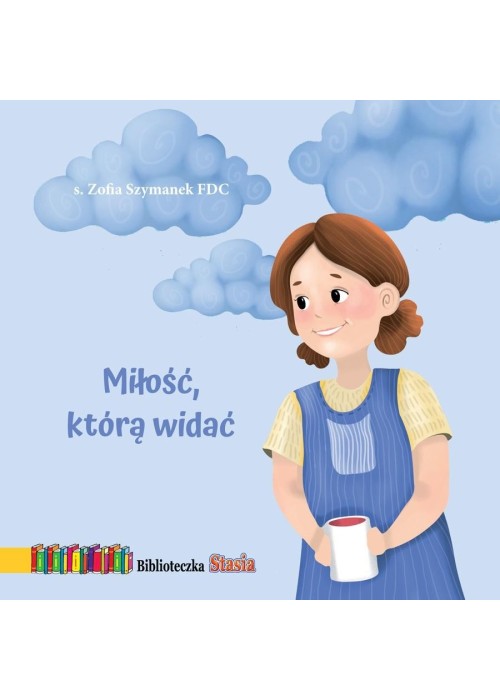 Miłość, którą widać. Biblioteczka Stasia