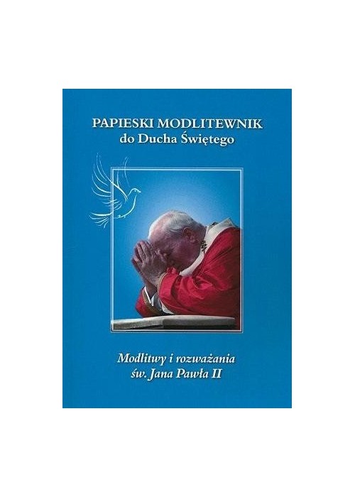 Papieski modlitewnik do ducha św. JP II
