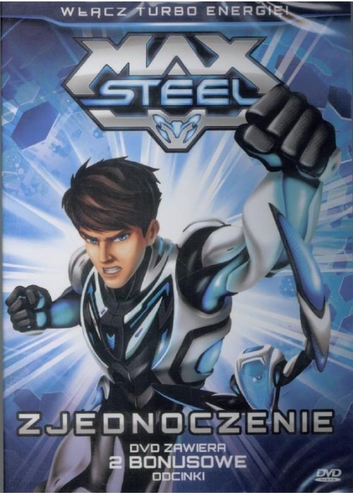 Max Steel. Zjednoczenie