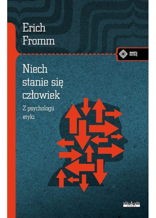 Niech się stanie człowiek. Z psychologii etyki