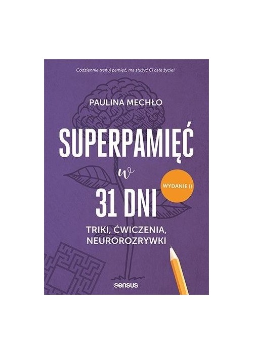 Superpamięć w 31 dni. Triki, ćwiczenia... w.2023