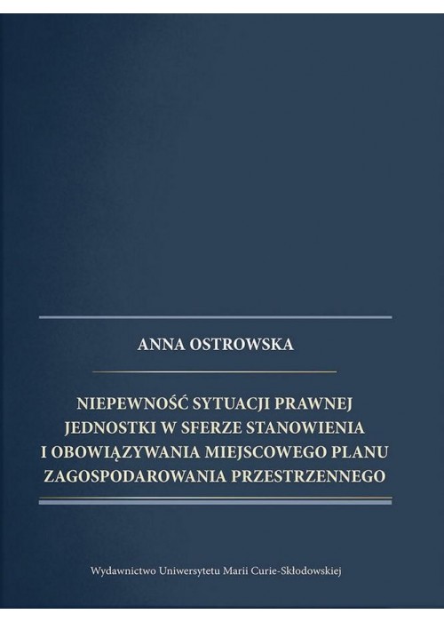 Niepewność sytuacji prawnej jednostki w sferze...