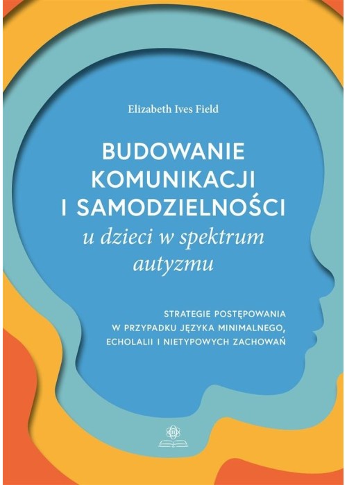 Budowanie komunikacji i samodzielności u dzieci..