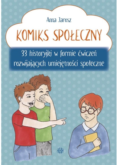Komiks społeczny. 33 historyjki w formie ćwiczeń..