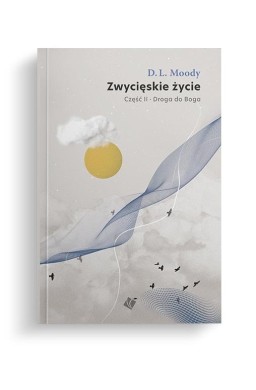 Droga do Boga cz.2 Zwycięskie życie