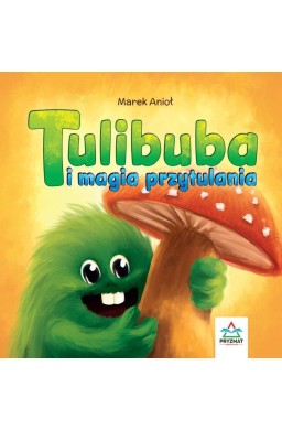 Tulibuba i magia przytulania