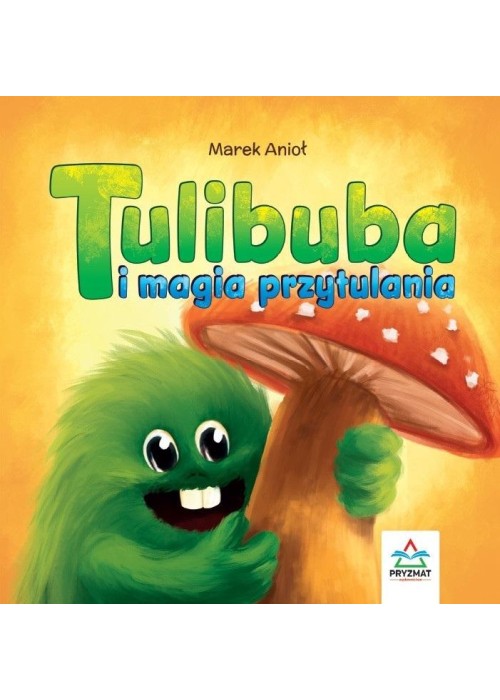 Tulibuba i magia przytulania