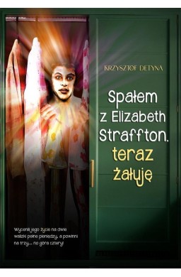 Spałem z Elizabeth Straffton, teraz żałuję