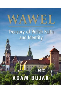 Wawel Skarbiec wiary i polskości Wersja angielska