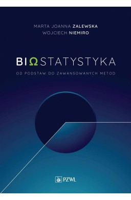 Biostatytstyka. Od podstaw do zaawansowanych metod