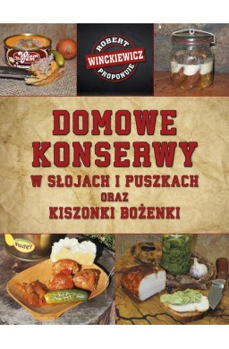 Domowe konserwy w słojach i puszkach...