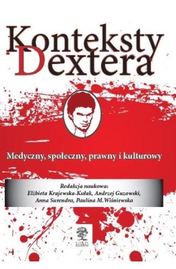 Konteksty Dextera. Medyczny społeczny, prawny...