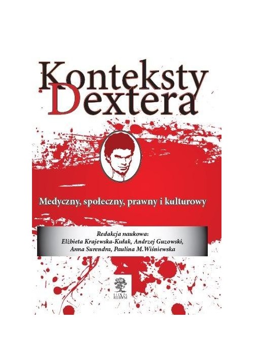 Konteksty Dextera. Medyczny społeczny, prawny...