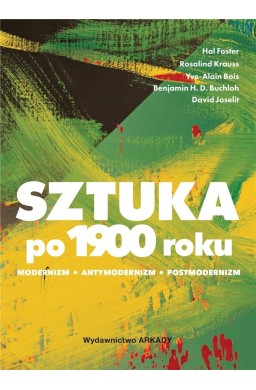 Sztuka po 1900 roku. Modernizm. Antymodernizm