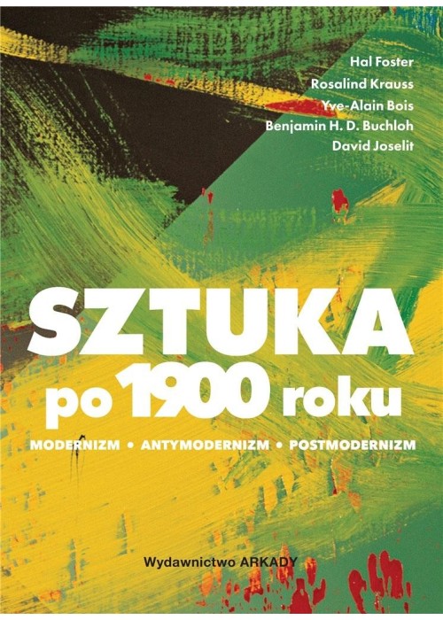 Sztuka po 1900 roku. Modernizm. Antymodernizm