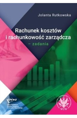 Rachunek kosztów i rachunkowość zarządcza. Zadania