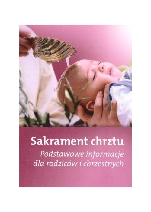 Sakrament chrztu - Podstawowe informacje dla..