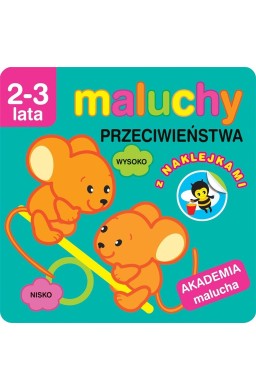 Akademia malucha. Przeciwieństwa z naklejkami