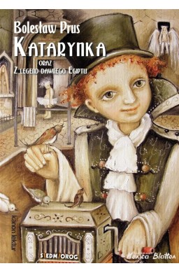 Katarynka oraz Z legend dawnego Egiptu