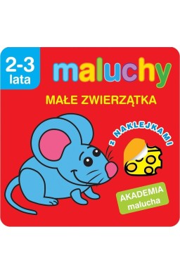 Akademia malucha. Maluchy. Małe zwierzątka