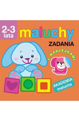 Akademia malucha. Maluchy. Zadania z naklejkami
