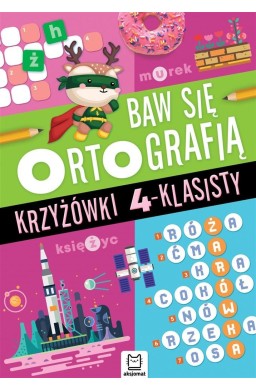 Baw się ortografią. Krzyżówki 4-klasisty