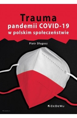 Trauma pandemii COVID-19 w polskim społeczeństwie