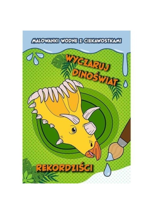 Wyczaruj dinoświat. Rekordziści