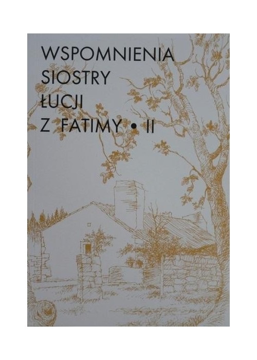 Wspomnienia S. Łucji z Fatimy T.2