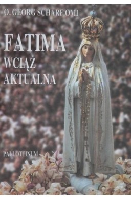 Fatima wciąż aktualna