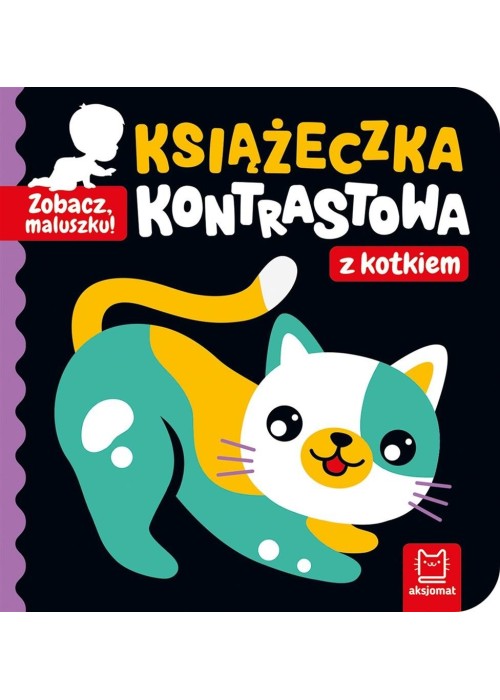 Zobacz, maluszku! Książeczka kontrastowa z kotkiem