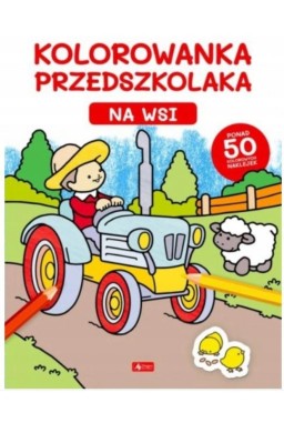 Kolorowanka przedszkolaka. Na wsi